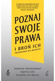Poznaj swoje prawa i bro� ich. Przewodnik dla m�odych