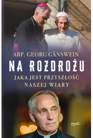 Na rozdro�u. Jaka jest przysz�o�� naszej wiary
