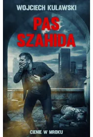 Pas szahida. Cienie w mroku
