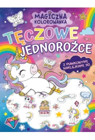 T�czowe jednoro�ce. Magiczna kolorowanka + piankowe naklejki 3D