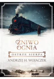 Ostrze sierpa. �niwo Ognia. Tom 2