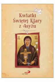 Kwiatki �wi�tej Klary z Asy�u