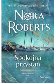 Spokojna przysta�. Saga rodu Quinn�w. Tom 3
