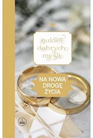 Bukiet dobrych myli - na now drog ycia