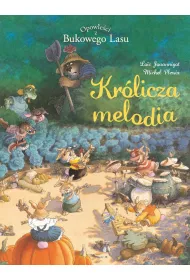 M�j pierwszy komiks 5+ Kr�licza melodia. Opowie�ci z Bukowego Lasu. Tom 4