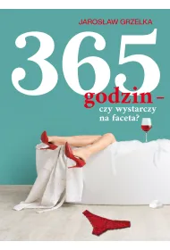 365 godzin - czy wystarczy na faceta