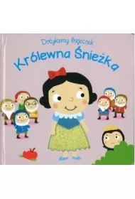 Dotykamy bajeczek. Kr�lewna �nie�ka
