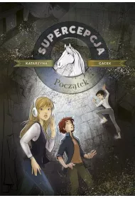 Pocz�tek. Supercepcja. Tom 1