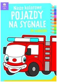 Nasze kolorowe Pojazdy na sygnale z naklejkami
