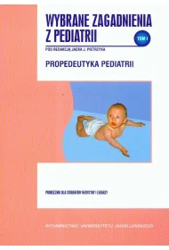 Wybrane zagadnienia z pediatrii. Tom 1