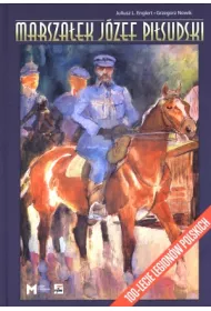 Marsza�ek J�zef Pi�sudski