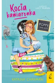 Kocia kawiarenka. Tom 1. Poppy i inne koty
