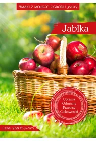 Jab�ka. Smaki z mojego ogrodu 3/2017