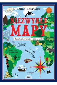 Niezwyk�e mapy. Dla mi�o�nik�w przyg�d i sn�w na jawie