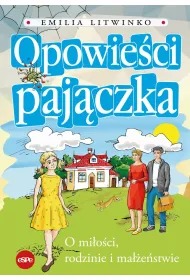 Opowie�ci paj�czka. O mi�o�ci rodzinie i ma��e�stwie