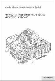 eBook Artyci w przestrzeni miejskiej Krakowa i Katowic pdf mobi epub