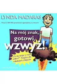 Na mj znak, gotowi, wzwy!