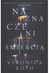 Naznaczeni �mierci�. Tom 1