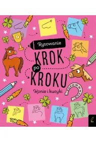 Rysowanie krok po kroku. Konie i kucyki