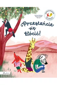 Przesta�cie si� k��ci�! Porozumienie bez przemocy obja�nione dzieciom