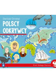 Polscy odkrywcy. Klub ma�ego patrioty