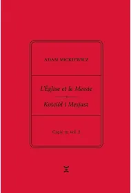 Adam Mickiewicz. Leglise et le Messie.. cz.2 vol.2