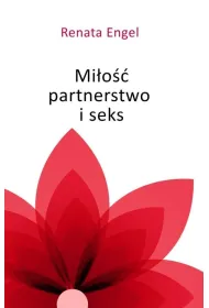 Mi�o��, partnerstwo i seks