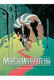 Grobowiec Olbrzyma. Miasto Wyrzutk�w. Tom 3