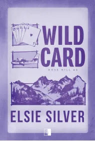 Wild Card. Seria Rose Hill. Tom 4