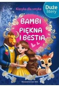 Bambi / Pi�kna i bestia. Klasyka dla smyka