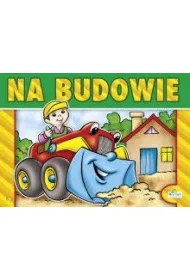 Kolorowanka z naklejkami. Na budowie. Spychacz