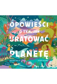 Opowie�ci o tym, jak uratowa� planet�