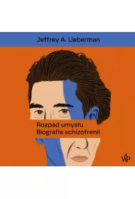 Audiobook Rozpad umysu. Biografia schizofrenii mp3