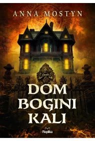Mroczne rytua�y. Dom bogini Kali