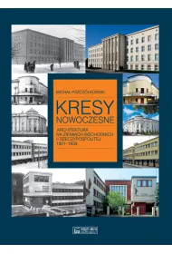 Kresy nowoczesne. Architektura na ziemiach wschodnich II Rzeczypospolitej 1921-1939