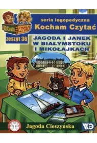 Kocham czyta� Zeszyt 36 Jagoda i Janek w Bia�ymstoku i Miko�ajkach