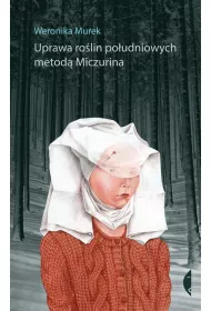 Uprawa ro�lin po�udniowych metod� Miczurina