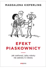 eBook Efekt piaskownicy. Jak szefowa eby roboty nie zabray ci roboty pdf mobi epub