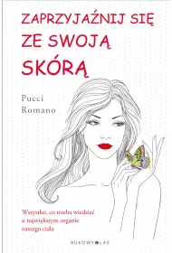 Zaprzyja�nij si� ze swoj� sk�r�