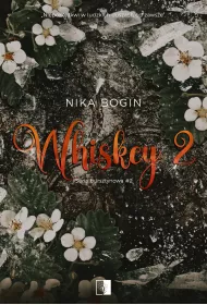 Whiskey 2. Seria bursztynowa. Tom 2