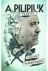 eBook Traktat o higienie. Z dziej�w dra Sk�rzewskiego mobi epub
