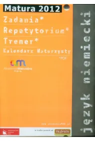 Pakiet maturalny. J�zyk niemiecki. Matura 2012