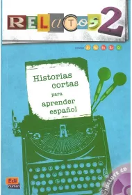 LH Relatos 2 + CD Historias cortas para aprender espanol A1/C1
