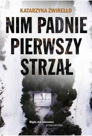 Nim padnie pierwszy strza