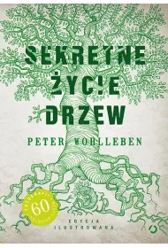Sekretne �ycie drzew. Edycja ilustrowana