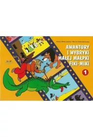 Awantury i wybryki ma�ej ma�pki Fiki-Miki. Fiki-Miki. Tom 1