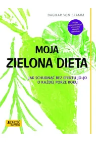 Moja zielona dieta. Jak schudn�� bez efektu jo-jo o ka�dej porze roku