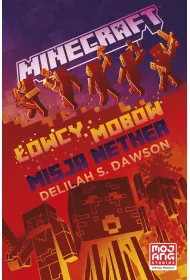 Minecraft. Najlepsze przygody Minecraft. �owcy mob�w. Misja Nether