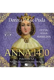 Audiobook CD MP3 Anna 1410. Piast�wna na jagiello�skim tronie