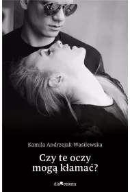 Czy te oczy mog� k�ama�? Oni. Tom 1